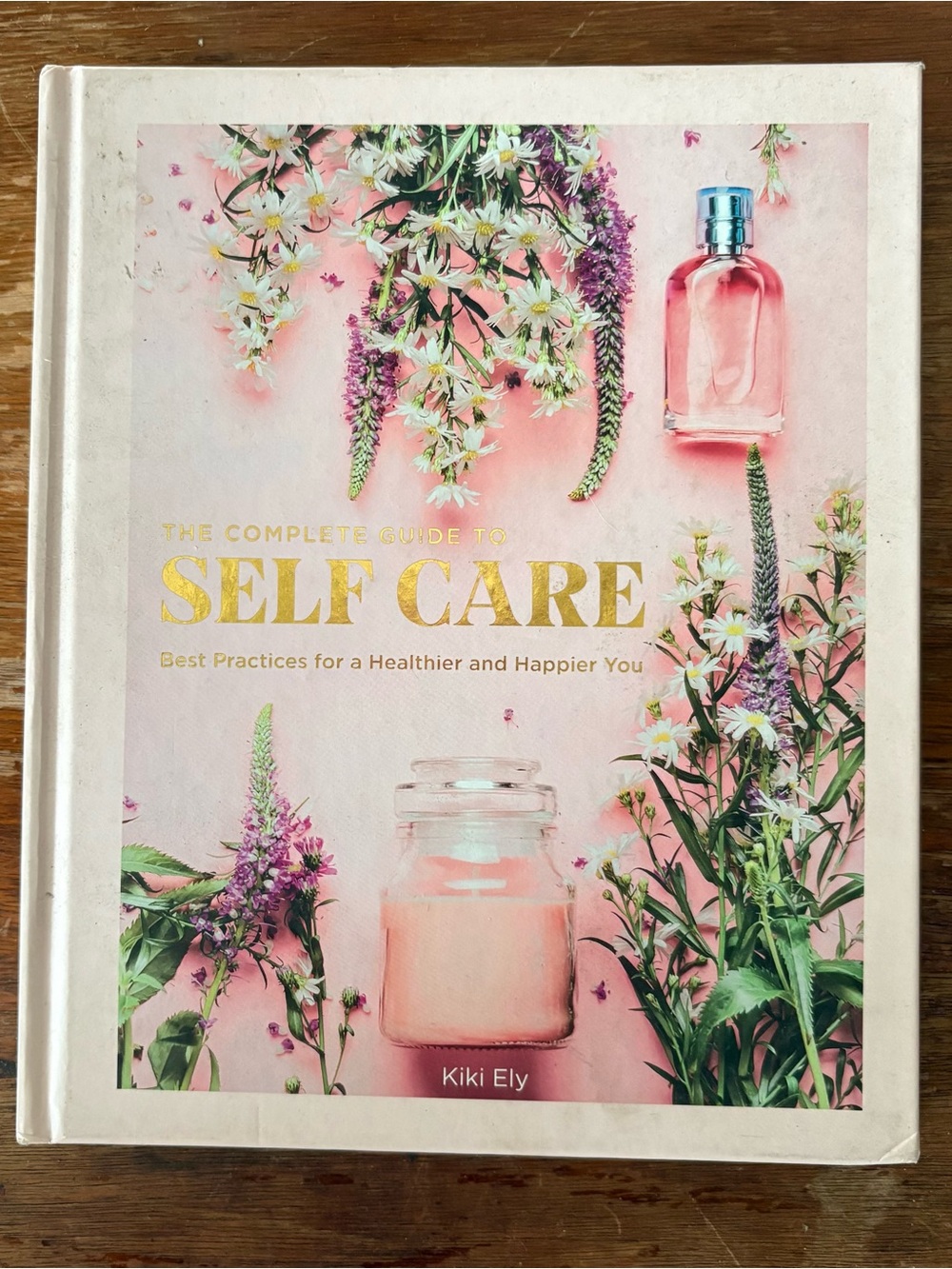 The Complete Guide to Self Care - Hardcover Book